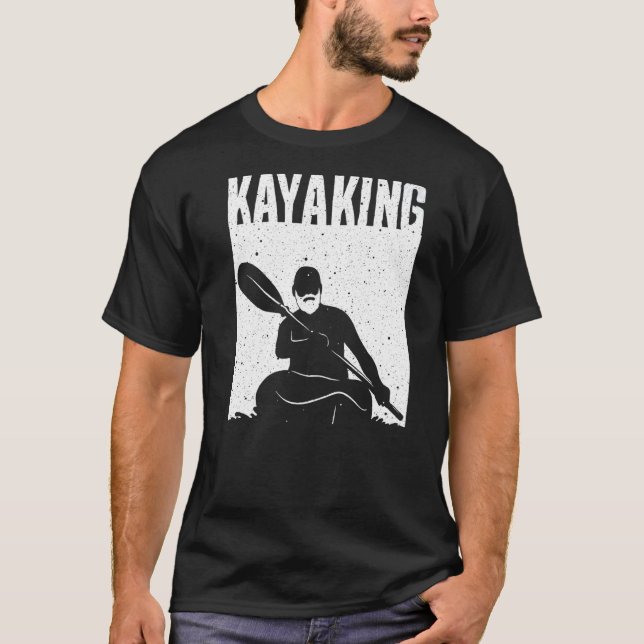 Kayaking For Men Women Kayak Rafting Row T-Shirt (Front)
