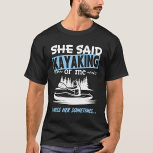 Kayaking for Single men's Divorced Men's T-Shirt