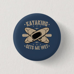 Kayaking Gets Me Wet 3 Cm Round Badge