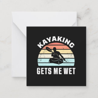 Kayaking Gets Me Wet Card