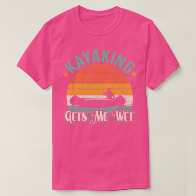 Kayaking gets me wet Funny Kayak Christmas amp Bir T-Shirt (Design Front)