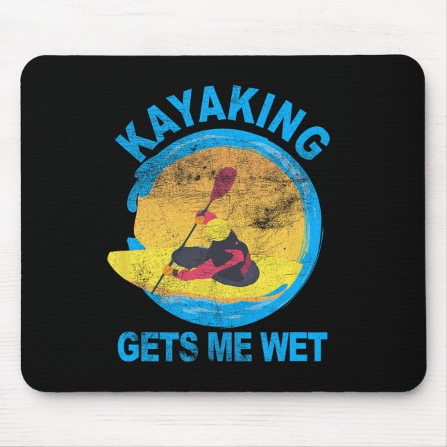 Kayaking Gets Me Wet Halloween Fun   Mouse Mat (Front)