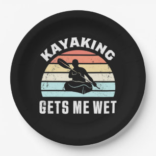 Kayaking Gets Me Wet Paper Plate