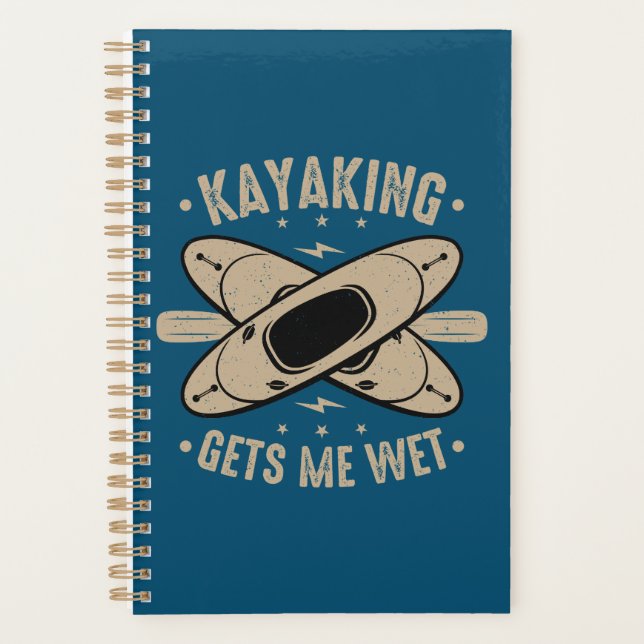 Kayaking Gets Me Wet Planner (Front)
