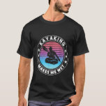 Kayaking gets me wet Retro Vintage Kayak Christmas T-Shirt<br><div class="desc">Kayaking gets me wet Retro Vintage Kayak Christmas gift</div>