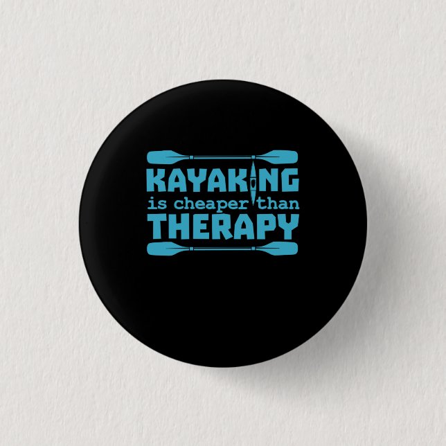 Kayaking Is Cheaper Than Therapy 3 Cm Round Badge (Front)