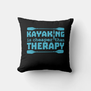 Kayaking Is Cheaper Than Therapy Cushion