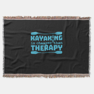 Kayaking Is Cheaper Than Therapy Throw Blanket