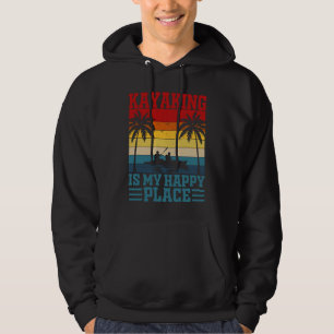 Kayaking is my happy place hoodie