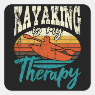 Kayaking Is My Therapy Funny Kayaking Kayak Lover Square Sticker