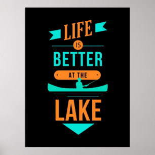 Kayaking Life Is Better At The Lake Poster