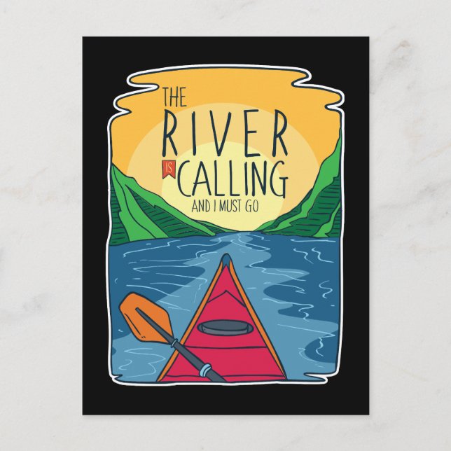 Kayaking - River Is Calling And I Must Go Postcard (Front)