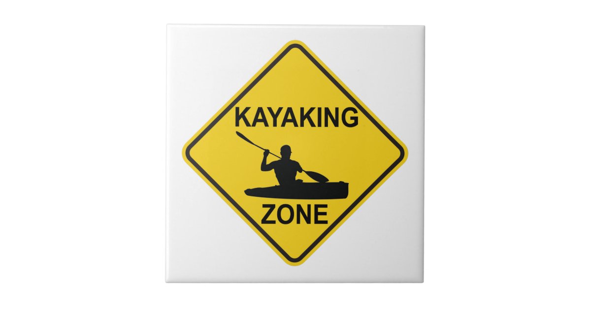Kayaking Sign Kayaking Zone Road Sign Tile | Zazzle