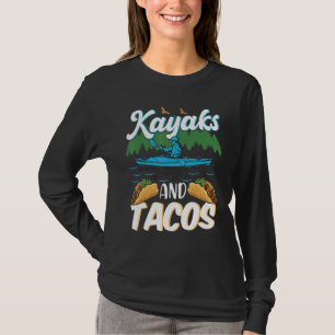 Kayaks and Tacos Tacos Kayaks T-Shirt