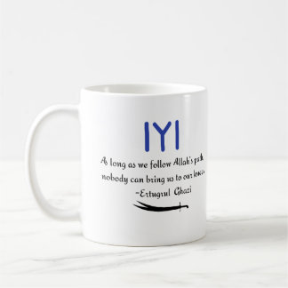 Kayi Ertugrul Ghazi Quote on being on path Coffee Mug
