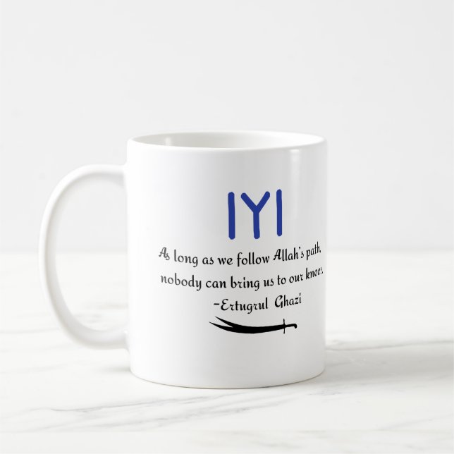 Kayi Ertugrul Ghazi Quote on being on path Coffee Mug (Left)