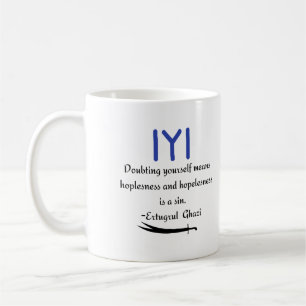 Kayi Ertugrul Ghazi Quote on Hopelessnes Coffee Mug