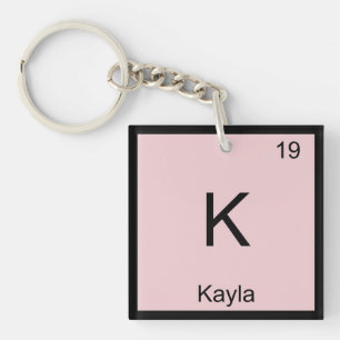 Kayla Name Chemistry Element Periodic Table Key Ring