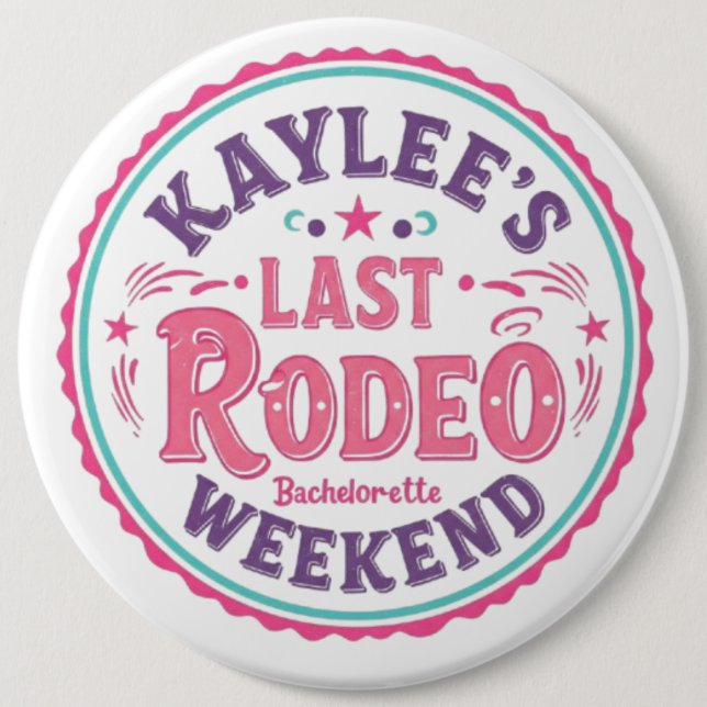 kaylee's last Rodeo Bachelorette weekend 6 Cm Round Badge (Front)