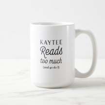 Kaytee Reads Too Much (and So Do I) mug