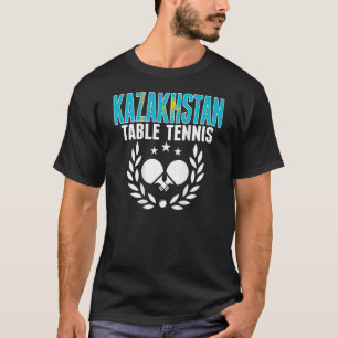 Kazakhstan Ping Pong   Support Kazakhstani Table T T-Shirt