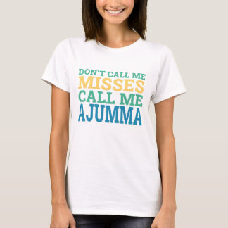 Kdrama Laugh: Don't Call Me Misses, Call Me Ajumma T-Shirt