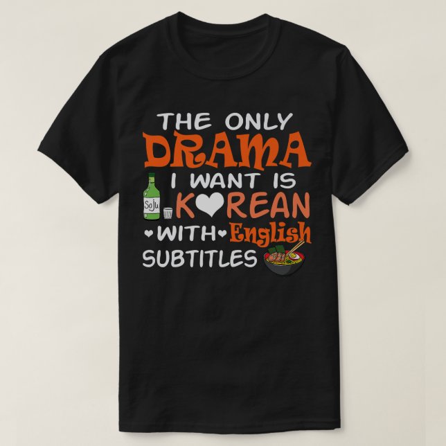 KDrama Lover Korean With English Subtitles Funny K T-Shirt (Design Front)