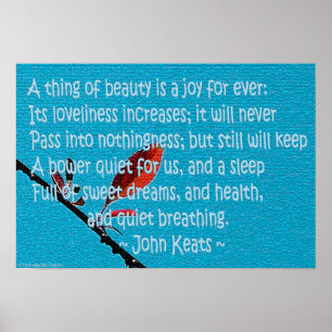 Keats "a thing of beauty is a joy for ever" poster
