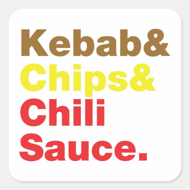 Kebab & Chips & Chilli Sauce. Square Sticker (Front)