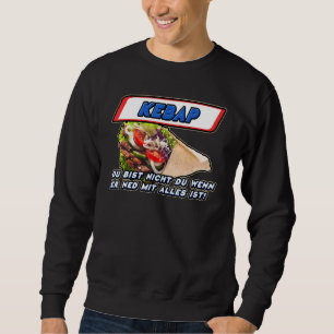 Kebapcici Doner Shop for Kebap Fans - Funny Doner Sweatshirt