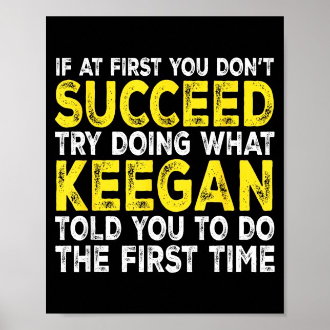 Keegan - If At First You Don't Succeed Try Doing W Poster (Front)