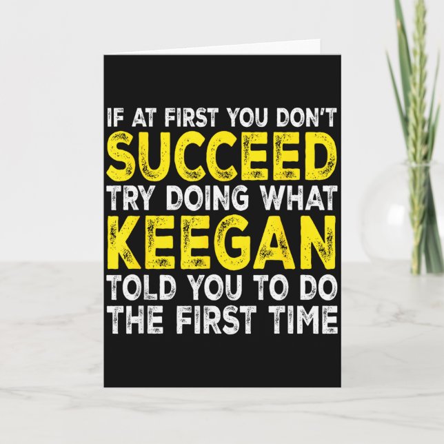 Keegan - If At First You Dont Succeed Try Doing Wh Card (Front)