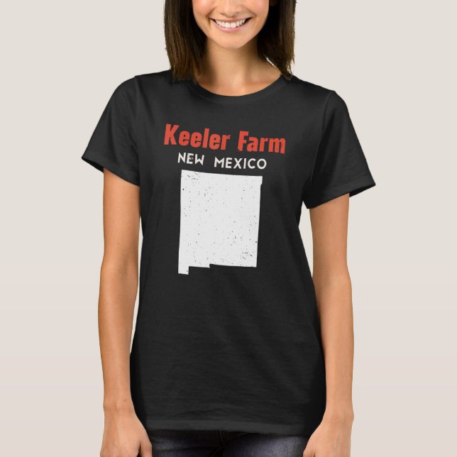 Keeler Farm USA State America Travel New Mexican N T-Shirt (Front)