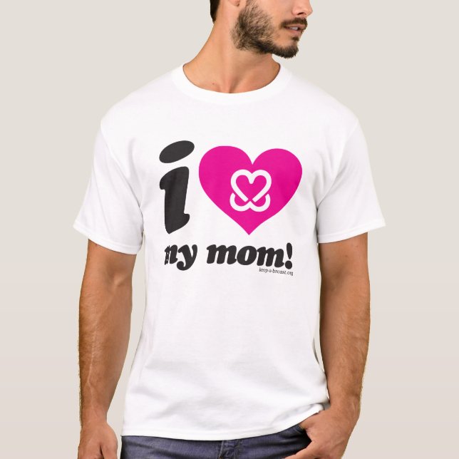 Keep A Breast "I Love My Mum" T-Shirt (Front)