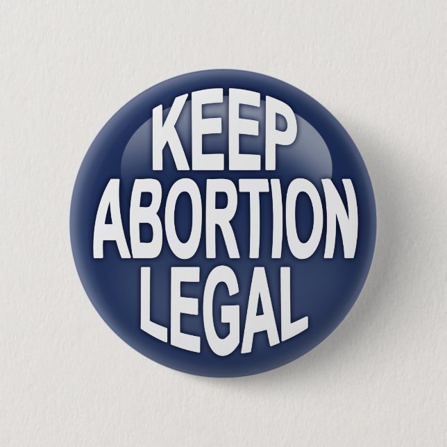 Keep Abortion Legal 6 Cm Round Badge (Front)
