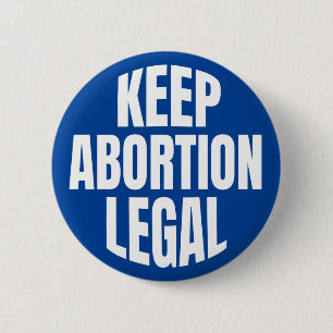 "KEEP ABORTION LEGAL" 6 CM ROUND BADGE