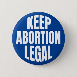 "KEEP ABORTION LEGAL" 6 CM ROUND BADGE