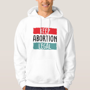 Keep Abortion Legal Hoodie