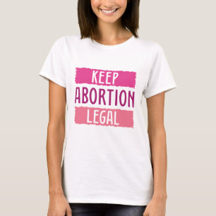 Keep Abortion Legal T-Shirt