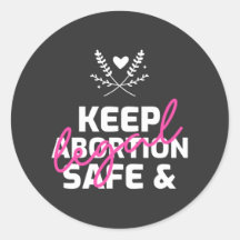 Keep Abortion Safe And Legal