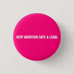 Keep abortion safe and legal hot pink minimalist 3 cm round badge