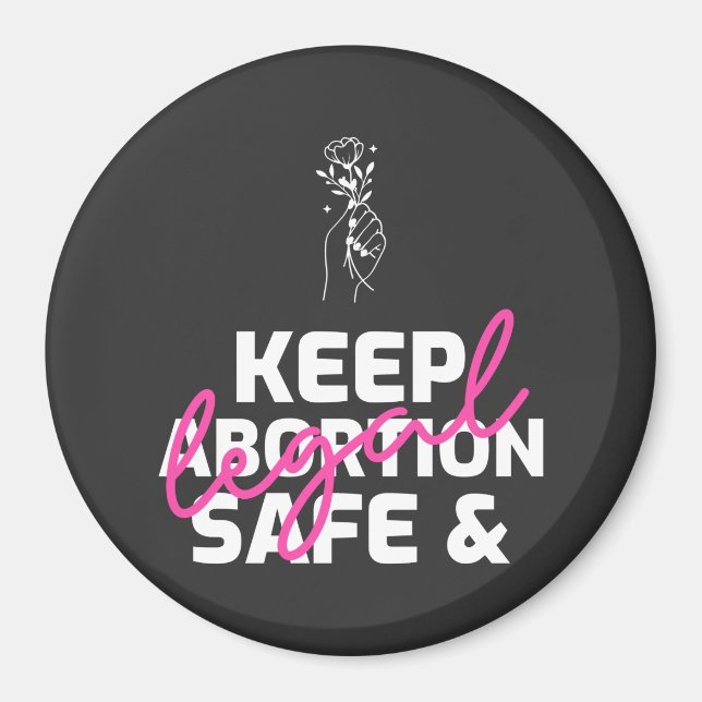 Keep Abortion Safe And Legal Magnet (Front)