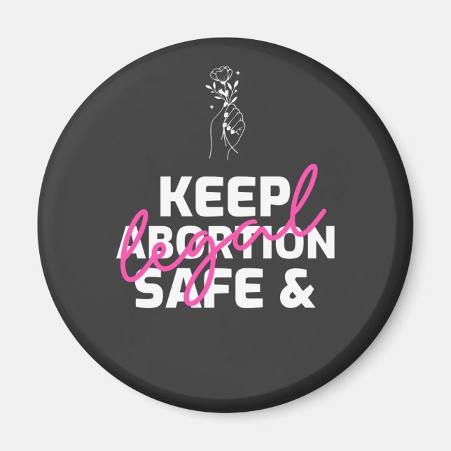 Keep Abortion Safe And Legal Magnet (Front)