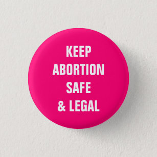 Keep abortion safe and legal minimalist hot pink 3 cm round badge