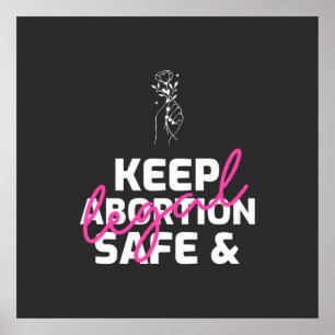 Keep Abortion Safe And Legal   Poster