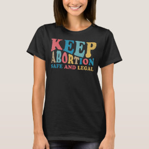Keep Abortion Safe And Legal Pro Choice Feminist V T-Shirt