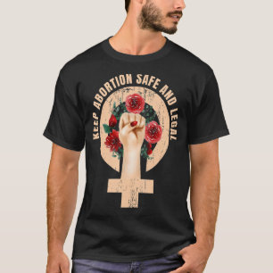 Keep Abortion Safe And Legal Protect Roe V Wade 19 T-Shirt