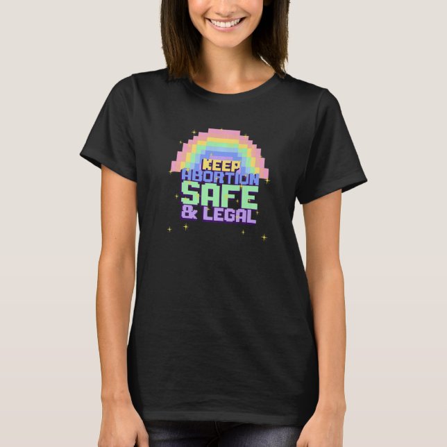 Keep Abortion Safe And Legal Rainbow Pro Choice Pi T-Shirt (Front)