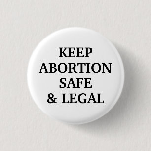 Keep abortion safe and legal white black simple 3 cm round badge