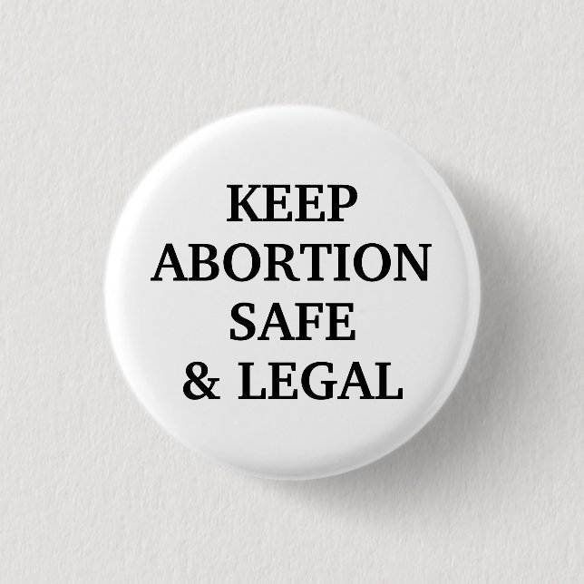 Keep abortion safe and legal white black simple 3 cm round badge (Front)